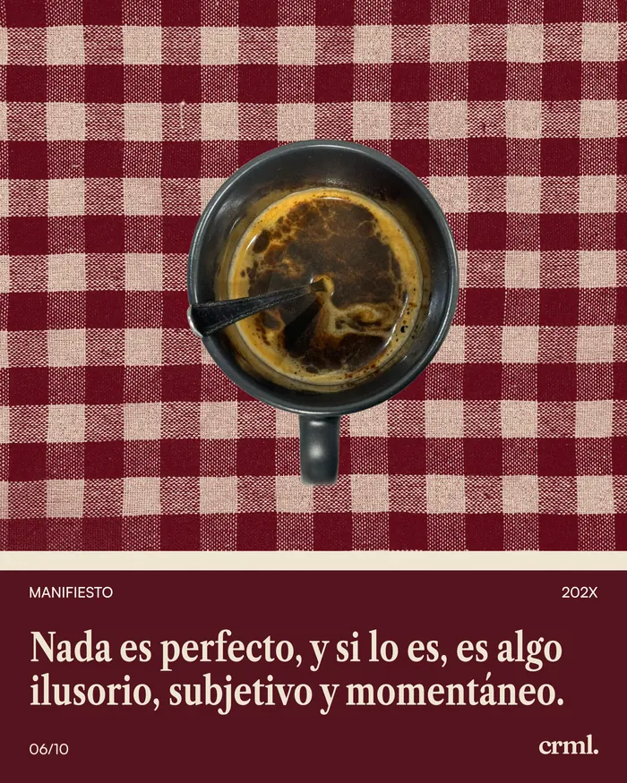 La aceptación: Nada es perfecto, y si lo es, es algo ilusorio, subjetivo y momentáneo.